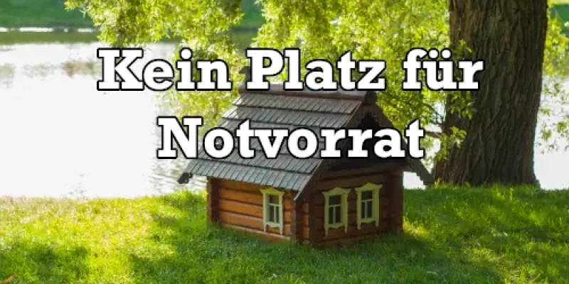 Notvorrat anlegen bei wenig Platz