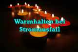 Warmhalten bei Stromausfall