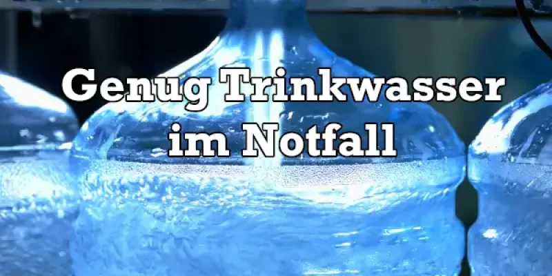 Wie kann ich Wasser bevorraten