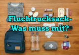 Was gehört in den Fluchtrucksack