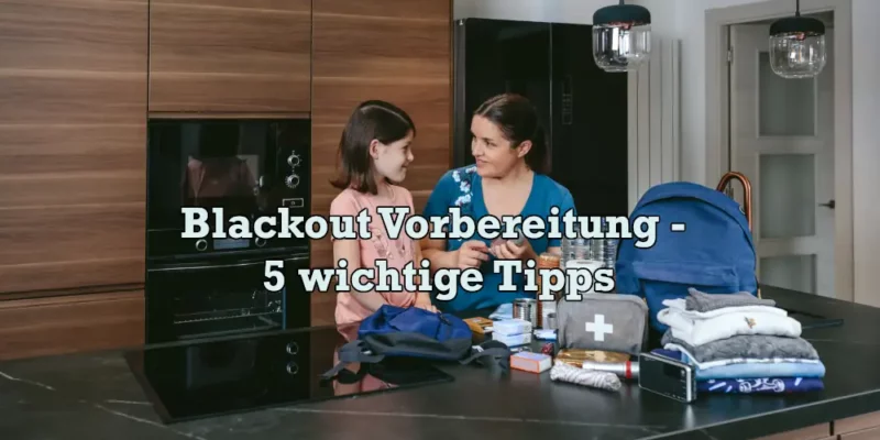 Blackout Vorbereitung – Checkliste für den Ernstfall