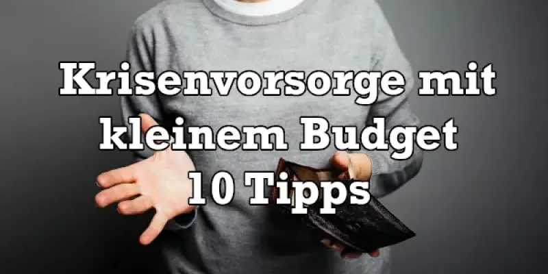 Krisenvorsorge mit wenig Geld