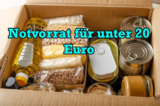 Notvorrat mit wenig Geld anlegen