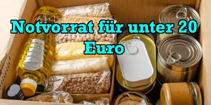 Notvorrat mit wenig Geld anlegen