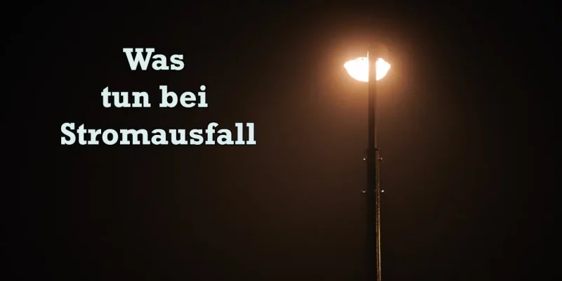 Was tun bei Stromausfall – 6 Tipps für den privaten Haushalt